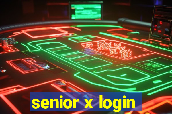 senior x login